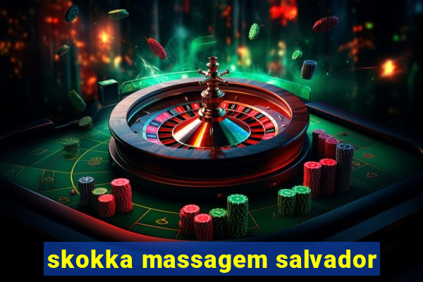 skokka massagem salvador